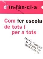 COM FER ESCOLA DE TOTS I PER A TOTS | 9788489149083 | BENLLOCH, MONTSERRAT / FEU, M. TERESA / SELLARÈS, ROSA