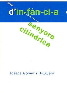 SENYORA CILINDRICA | 9788495988607 | GOMEZ BRUGUERA, JOSEPA