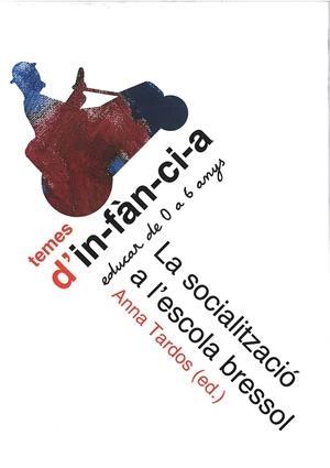 SOCIALITZACIÓ A L'ESCOLA BRESSOL, LA | 9788492748884 | TARDOS, ANNA