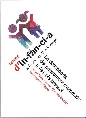 DESCOBERTA DEL PENSAMENT MATEMÀTIC A L'ESCOLA BRESSOL, LA | 9788494273186 | ALSINA PASTELLS, ÀNGEL / XARXA D'ESCOLES BRESSOL MUNICIPALS DE GIRONA