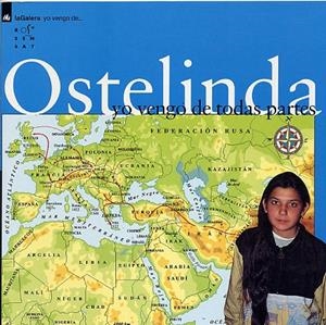 OSTELINDA. YO VENGO DE TODAS PARTES | 9788495988263 | GARRIGA I BOADELLA, CARME / GIMÉNEZ I ADELANTADO, ANNA