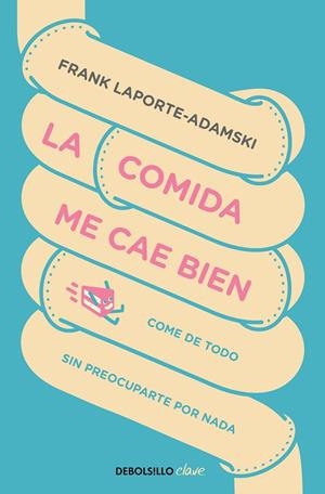 COMIDA ME CAE BIEN, LA | 9788466347983 | LAPORTE-ADAMSKI, FRANK
