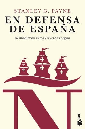 EN DEFENSA DE ESPAÑA : DESMONTANDO MITOS Y LEYENDAS NEGRAS | 9788467057355 | PAYNE, STANLEY G.