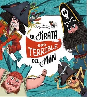PIRATA MÉS TERRIBLE DEL MÓN, EL | 9788447940325 | PETITSIGNE, RICHARD