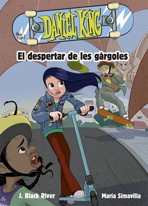 DANIEL KING 02. EL DESPERTAR DE LES GÀRGOLES | 9788424665630 | BLACK RIVER, J.