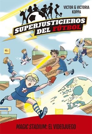 MAGIC STADIUM : EL VIDEOJUEGO | 9788424664831 | KOPPA, VICTOR