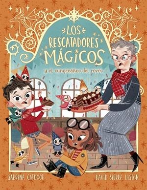 RESCATADORES MÁGICOS 02, LOS. EL CUMPLEAÑOS DEL REVÉS | 9788424665692 | CATDOOR, SABRINA