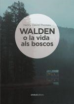 WALDEN O LA VIDA ALS BOSCOS | 9788415315681 | THOREAU, HENRY DAVID