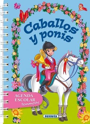 AGENDA ESCOLAR PERMANENTE CABALLOS Y PONIS | 9788467707519 | SUSAETA, EQUIPO