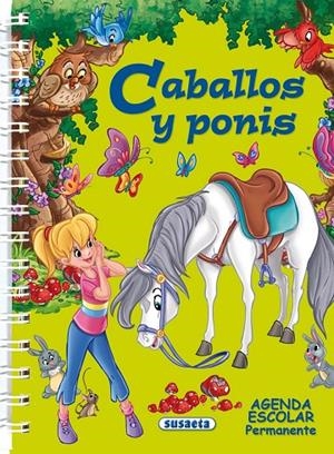 AGENDA ESCOLAR PERMANENTE CABALLOS Y PONIS | 9788467707526 | SUSAETA, EQUIPO