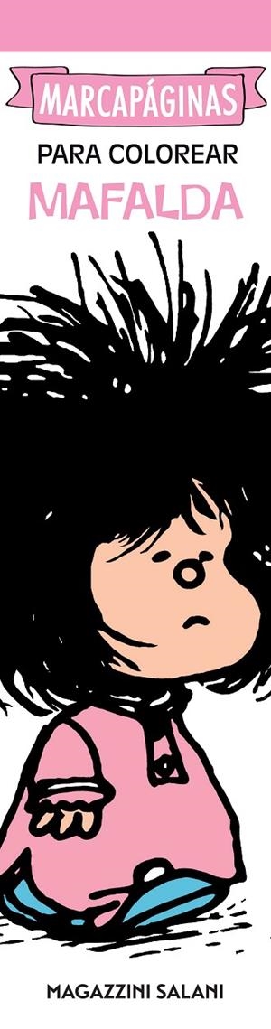 MIS MARCAPÁGINAS PARA COLOREAR (MAFALDA) | 9788893677172 | QUINO