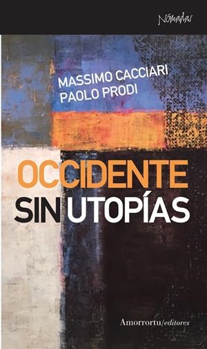 OCCIDENTE SIN UTOPIAS | 9788461090532 | CACCIARI / PRODI