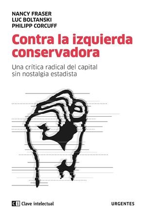 CONTRA LA IZQUIERDA CONSERVADORA | 9788412099201 | BOLTANSKI / CORCUFF