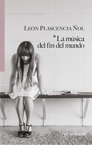 MÚSICA DEL FIN DEL MUNDO, LA | 9788417893897 | PLASCENCIA ÑOL, LEON