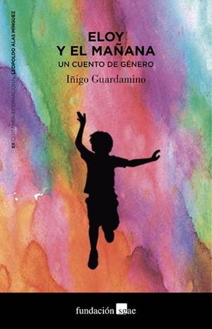 ELOY Y EL MAÑANA | 9788480489072 | GUARDAMINO, IñIGO