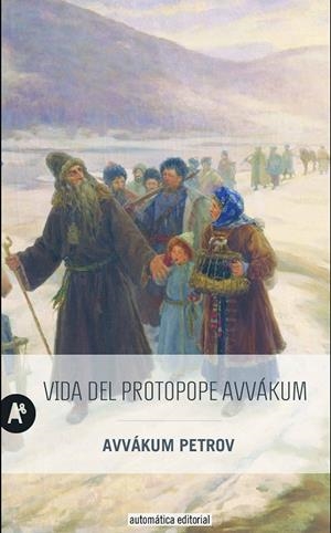 VIDA DEL PROTOPOPE AVVÁKUM | 9788415509417 | AVVÁKUM, PETROV