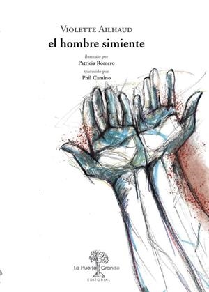 HOMBRE SIMIENTE, EL | 9788417118587 | AILHAUD, VIOLETTE