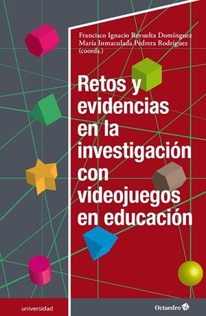 RETOS Y EVIDENCIAS EN LA INVESTIGACIÓN CON VIDEOJUEGOS EN EDUCACIÓN | 9788417667665 | REVUELTA DOMINGUEZ, FRANCISCO IGNACIO