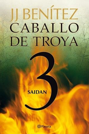 CABALLO DE TROYA 03 : SAIDAN | 9788408108061 | BENÍTEZ, J. J.
