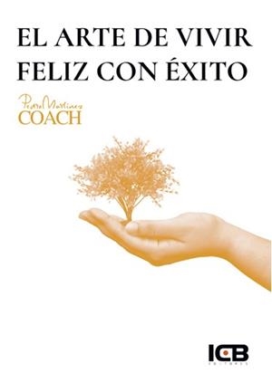 ARTE DE VIVIR FELIZ CON EXITO, EL | 9788417967086 | MARTÍNEZ ARÁNEGA, PEDRO