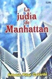 JUDÍA DE MANHATTAN, LA | 9788412072174 | PIÑAR GALLARDO, ANTONIO