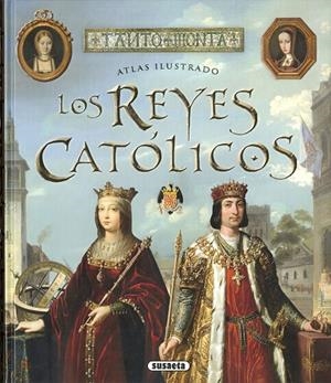 ATLAS ILUSTRADO DE LOS REYES CATÓLICOS | 9788467767377 | BALASCH BLANCH, ENRIC / RUIZ ARRANZ, YOLANDA