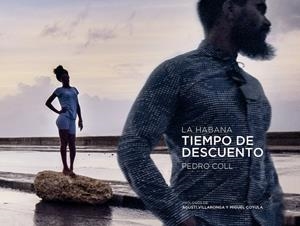 HABANA, LA. TIEMPO DE DESCUENTO | 9788409145621 | COLL, PEDRO
