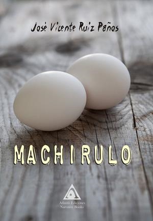 MACHIRULO | 9788412085334 | RUIZ PAÑOS, JOSÉ VICENTE