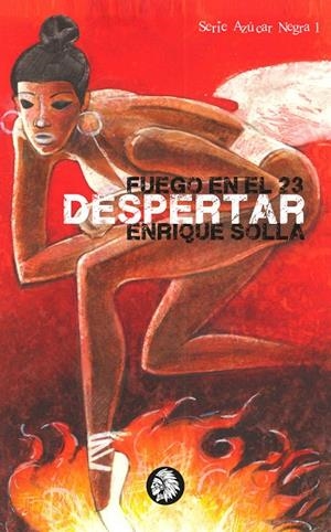 FUEGO EN EL 23. DESPERTAR | 9788412034585 | SOLLA CHARRO, ENRIQUE