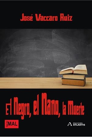 NEGRO, EL NANO, LA MUERTE, EL | 9788412092837 | VACCARO RUIZ, JOSÉ