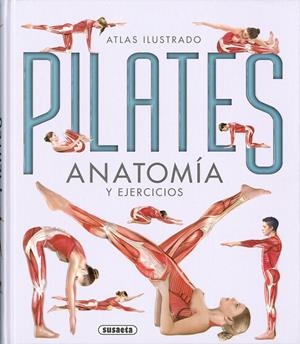 ATLAS ILUSTRADO DE PILATES. ANATOMÍA Y EJERCICIOS | 9788467761993 | KAVAFIS, GREGORY / VIGUÉ, JORDI