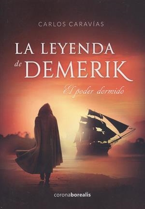 LEYENDA DE DEMERIK, LA | 9788494975592 | CARAVIAS, CARLOS