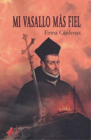 MI VASALLO MÁS FIEL | 9788417961589 | CÁRDENAS, ERMA