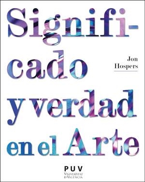 SIGNIFICADO Y VERDAD EN EL ARTE | 9788491344230 | HOSPERS, JOHN