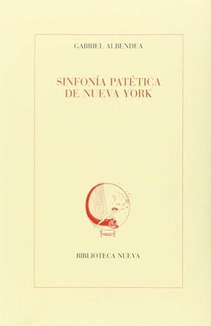SINFONIA PATETICA DE NUEVA YORK | 9788497420761 | ALBENDEA, GABRIEL