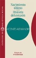 NACIMIENTO ULTIMO / HISTORIA DEL CORAZÓN | 9788470308406 | ALEIXANDRE, VICENTE