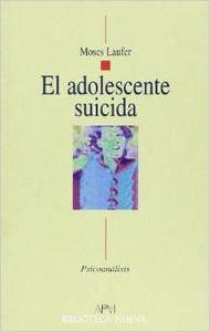 ADOLESCENTE SUICIDA, EL | 9788470306389 | LAUFER, MOSES
