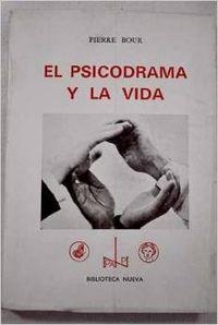 PSICODRAMA Y LA VIDA, EL | 9788470302589 | BOUR, PIERRE