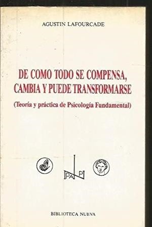 DE COMO TODO SE COMPENSA,  CAMBIA Y PUEDE TRANSFORMARSE | 9788470303128 | LAFOURCADE, A.