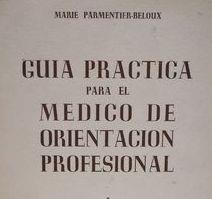 GUIA PRACTICA DEL MEDICO DE ORIENTACION PROFESIONAL | 9788470303746 | PARMENTIER, M.
