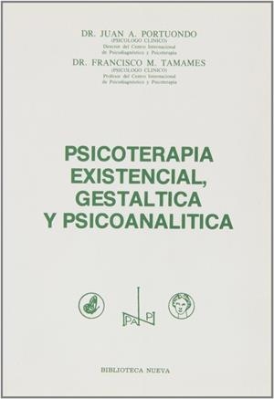 PSICOTERAPIA EXISTENCIAL GESTALTICA Y PSICOANALITICA | 9788470302695 | PORTUONDO ESPINOSA, JUAN ANTONIO