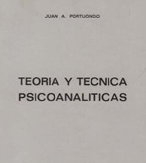 TEORIA Y TECNICA PSICOANALITICA | 9788470303692 | PORTUONDO ESPINOSA, JUAN ANTONIO