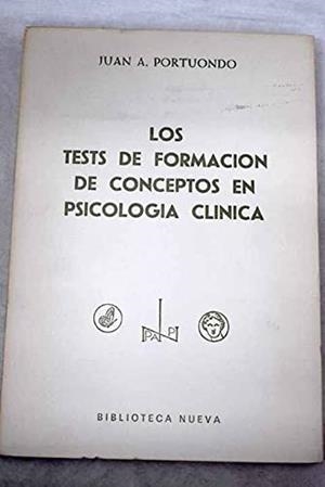 TEST DE FORMACION DE CONCEPCTOS EN PSICOLOGIA CLINICA, LOS | 9788470301872 | PORTUONDO ESPINOSA, JUAN ANTONIO