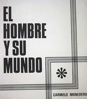 HOMBRE Y SU MUNDO, EL | 9788470303685 | MONEDERO, CARMELO