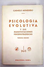 PSICOLOGIA EVOLUTIVA Y SUS MANIFESTACIONES PSICOPATOLOGICAS | 9788470301988 | MONEDERO, CARMELO