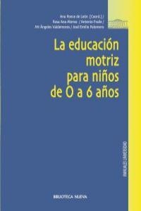 EDUCACION MOTRIZ PARA NIÑOS DE 0 A 6 AÑOS, LA | 9788497429689 | PONCE DE LEON, ANA
