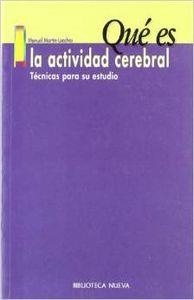 QUE ES LA ACTIVIDAD CEREBRAL | 9788470309397 | MARTIN-LOECHES, MANUEL