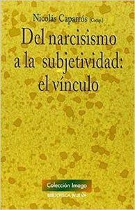DEL NARCISISMO A LA SUBJETIVIDAD | 9788470306013 | CAPARROS, NICOLAS