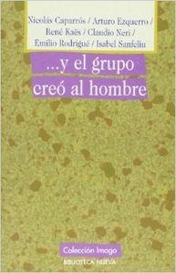 Y EL GRUPO CREO AL HOMBRE | 9788497423755 | CAPARROS, NICOLAS