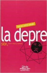 DEPRESION ENTRE MITOS Y RUMORES, LA | 9788497422376 | CALVILLO SAMADA, F. M.